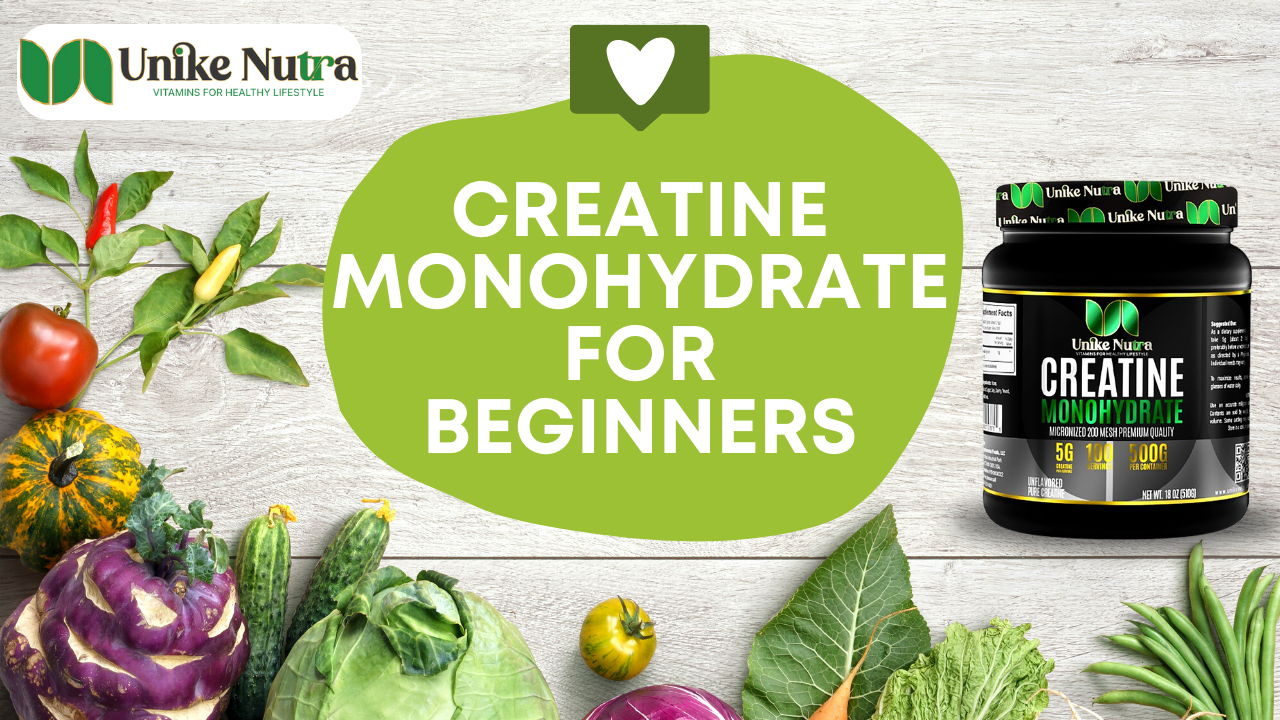 Creatine Monohydrate for Beginners: Everything You Need to Know