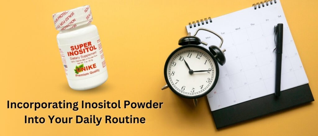 Incorporating Inositol Powder Into Your Daily Routine