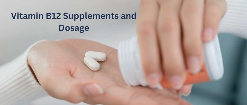 Supplements and Dosage of Vitamin B12