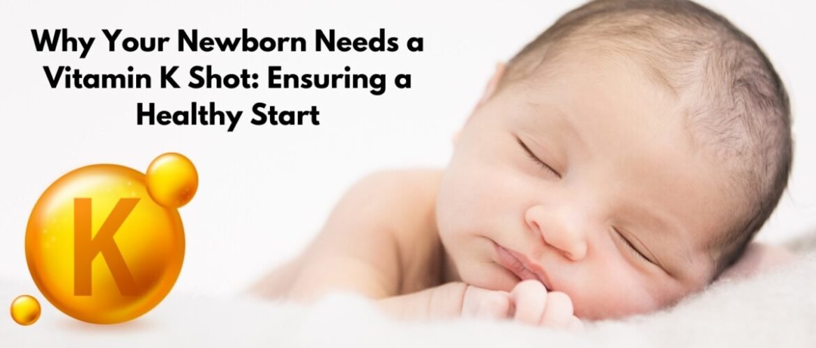Needs a Vitamin K Shot: Ensuring a Healthy Start