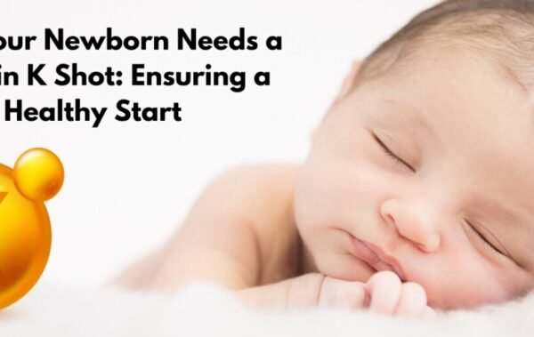 Needs a Vitamin K Shot: Ensuring a Healthy Start