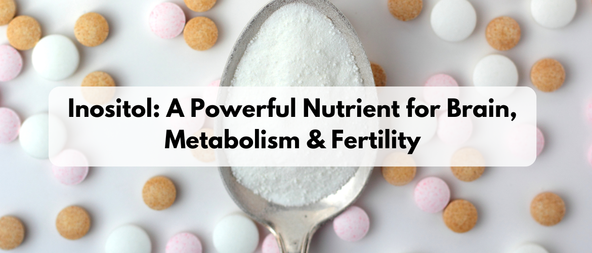Unlocking the Benefits of Inositol