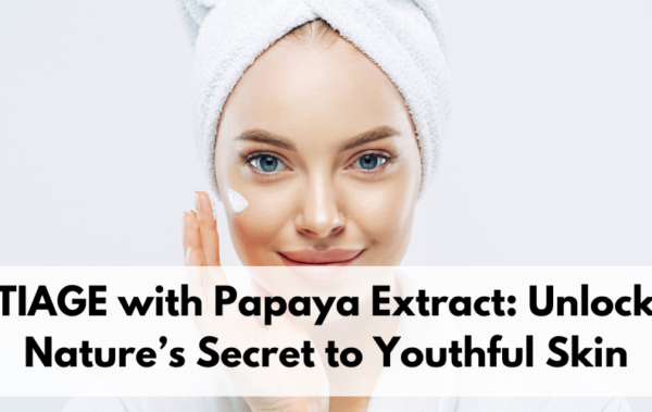ANTIAGE with Papaya Extract: Unlocking Nature’s Secret to Youthful Skin