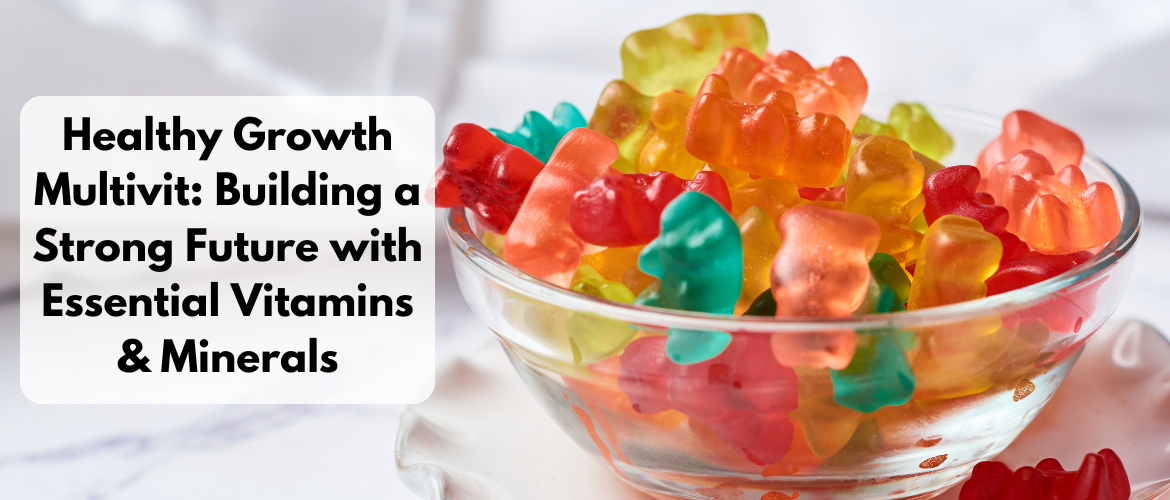 Healthy Growth Multivit Gummies: Essential Nutrition for Growth