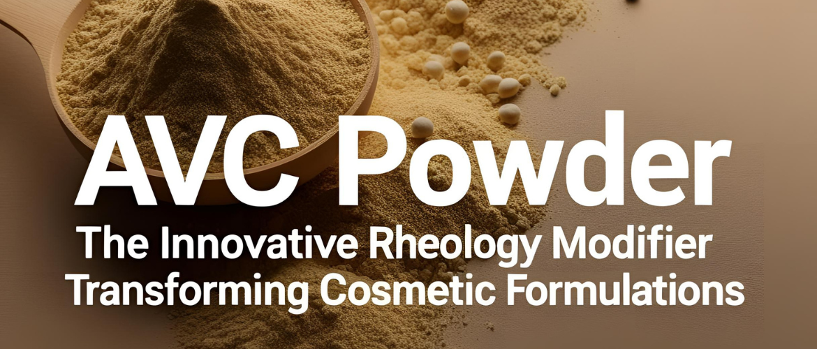 AVC Powder: The Innovative Rheology Modifier Transforming Cosmetic Formulations