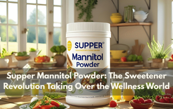 Supper Mannitol Powder: The Sweetener Revolution Taking Over the Wellness World