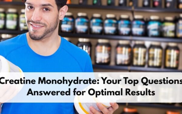Creatine Monohydrate Benefits & Dosage Guide