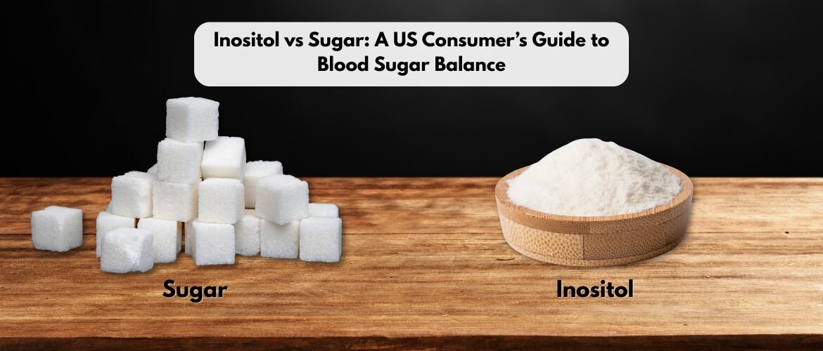 Inositol vs Sugar: US Blood Sugar Balance Guide